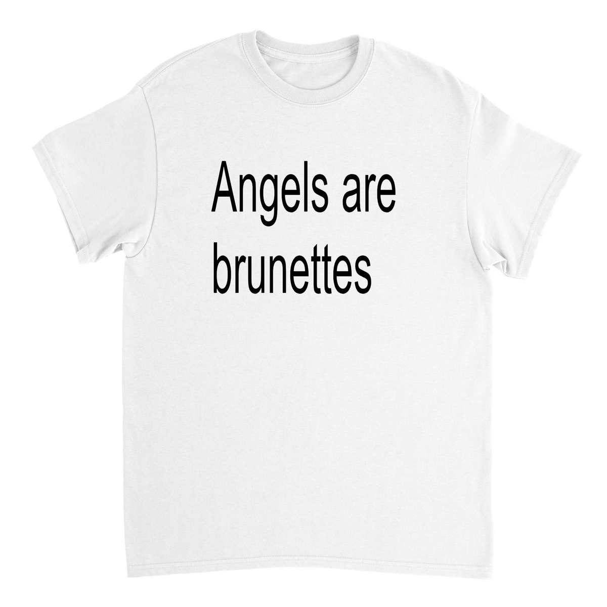 angels are brunettes T-shirt