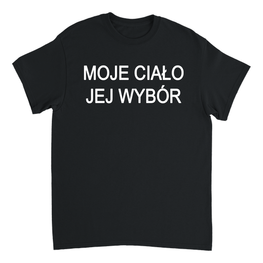moje ciało jej wybór T-shirt