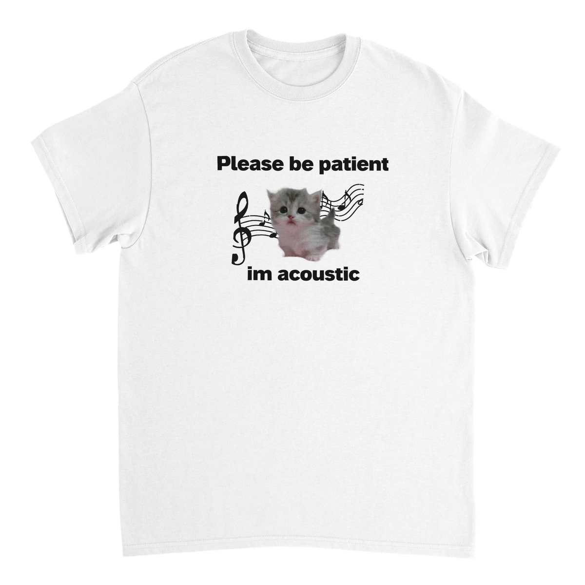 please be patient T-shirt