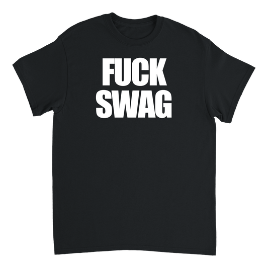 FUCK SWAG T-shirt